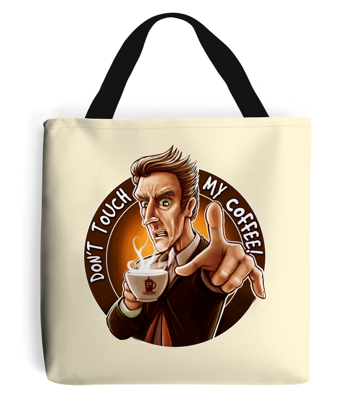 Doctor Who Don't Touch My Coffee Tote bag