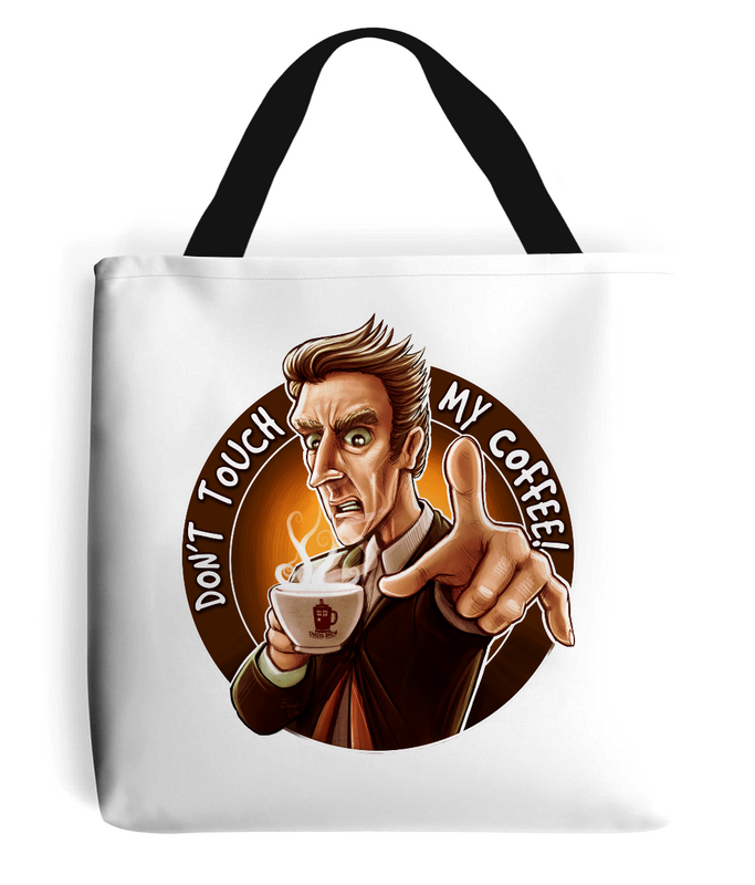Doctor Who Don't Touch My Coffee Tote Bag