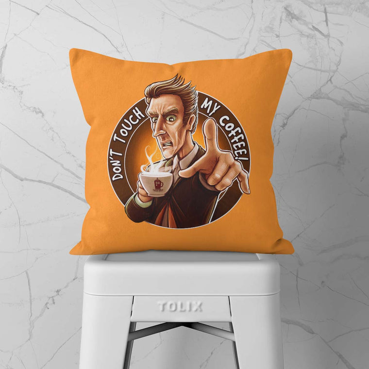 Doctor Who Don't Touch My Coffee Throw Cushion